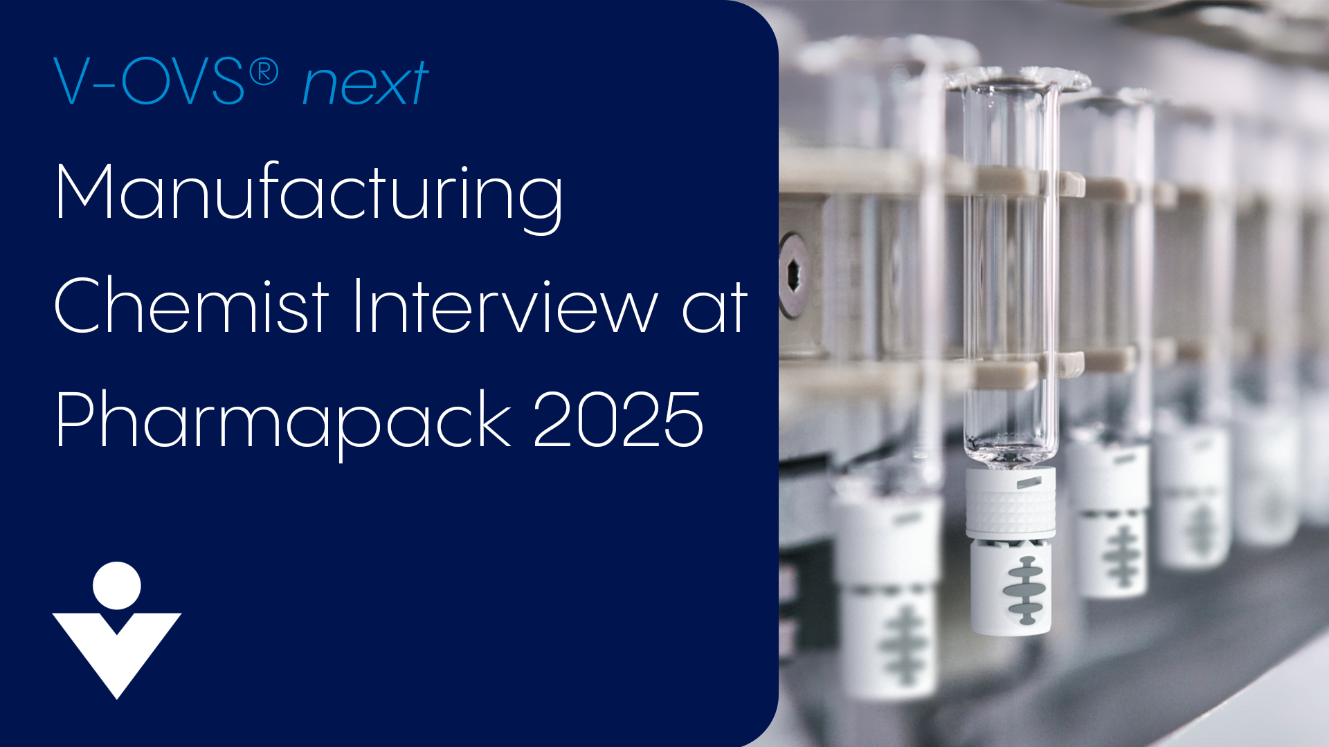 V-OVS® next interview at Pharmapack 2025 